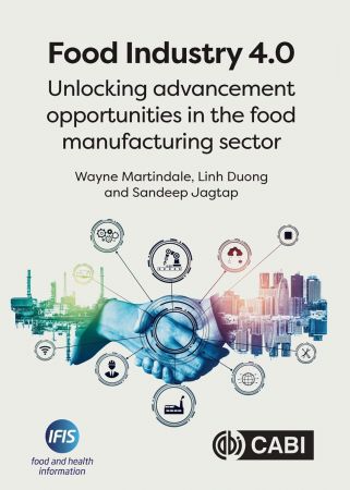 Food Industry 4.0: Unlocking Advancement Opportunities in the Food Manufacturing Sector