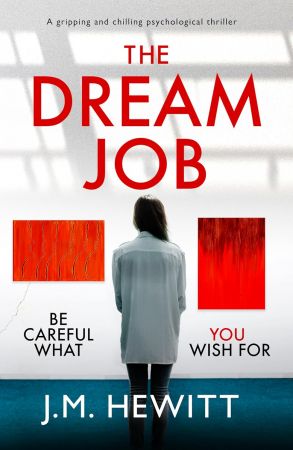 The Dream Job: A gripping and chilling psychological thriller