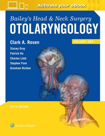 Bailey's Head and Neck Surgery: Otolaryngology (Head &amp; Neck Surgery- Otolaryngology) 6th Edition (Converted PDF)