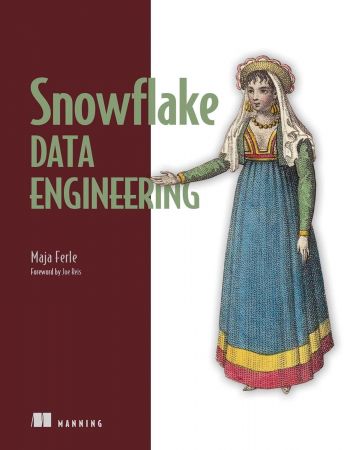 Snowflake Data Engineering By Maja Ferle (Final Release)