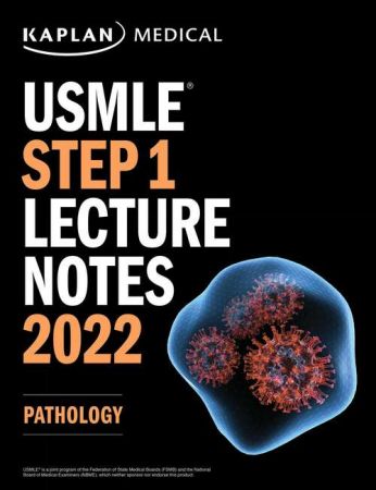 USMLE Step 1 Lecture Notes 2022: Pathology (USMLE Prep) (HQ PDF)