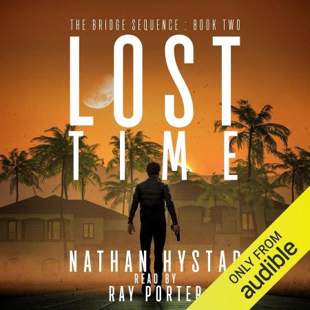 Lost Time: The Bridge Sequence, Book 2 (Audiobook)