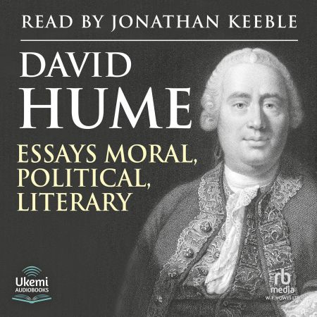 Essays, Moral, Political, and Literary (Audiobook)