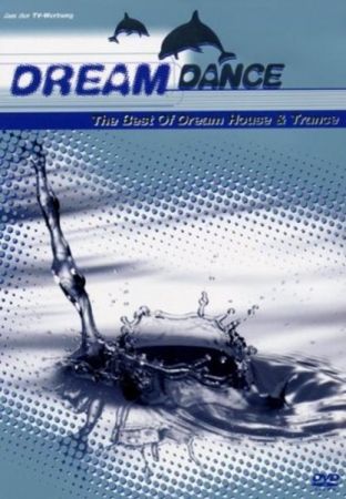 Dream Dance Vol. 1 - The Best Of Dream House &amp; Trance (2004) DVD9