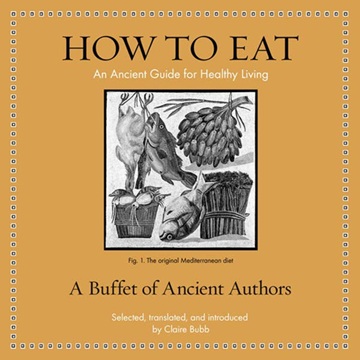 How to Eat: An Ancient Guide for Healthy Living[Audiobook]