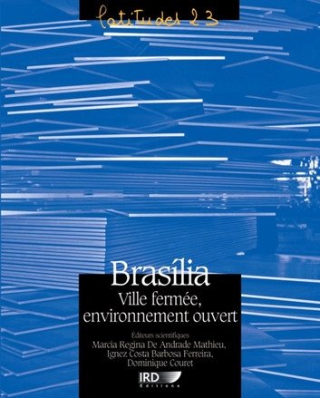 Brasilia, ville fermee, environnement ouvert