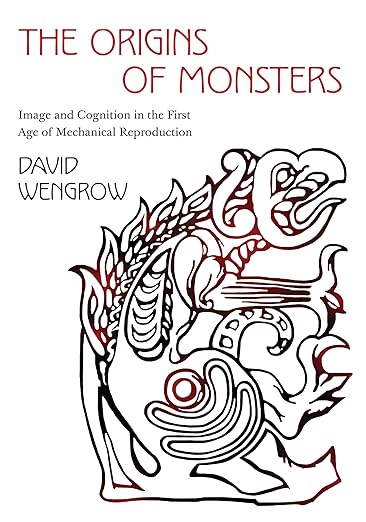 The Origins of Monsters: Image and Cognition in the First Age of Mechanical Reproduction[EPUB]