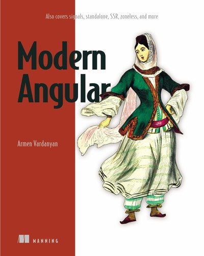 Modern Angular: Also covers signals, standalone, SSR, zoneless, and more By Nadhem AlFardan