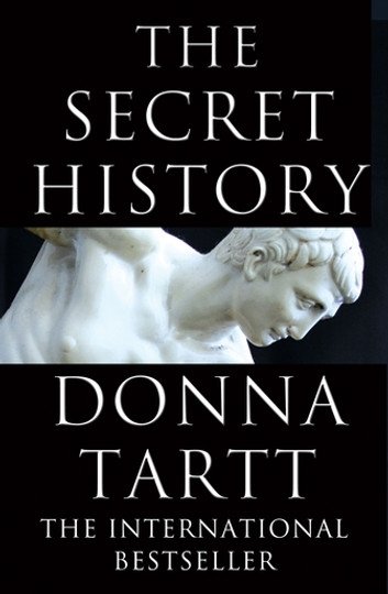The Secret History: A 'haunting, compelling, and brilliant'(The Times) novel
