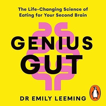 Genius Gut: The Life-Changing Science of Eating for Your Second Brain[Audiobook]