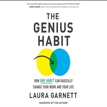 The Genius Habit: How One Habit Can Radically Change Your Work and Your Life [Audiobook]