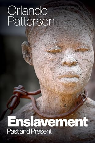 Enslavement: Past and Present