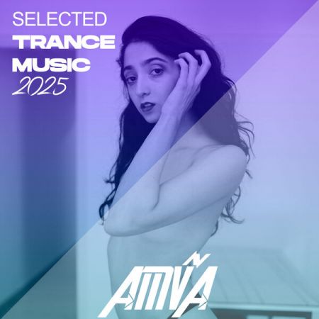 Various Artists - Selected Trance Music 2025 (2025)