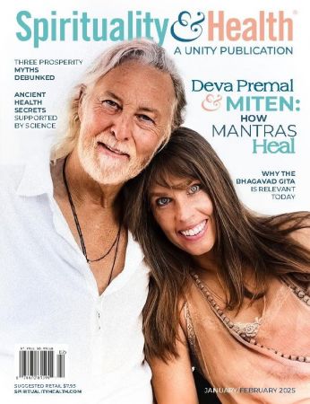 Spirituality &amp; Health Magazine - January/February 2025