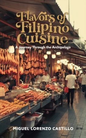 Flavors of Filipino Cuisine: A Journey Through the Archipelago