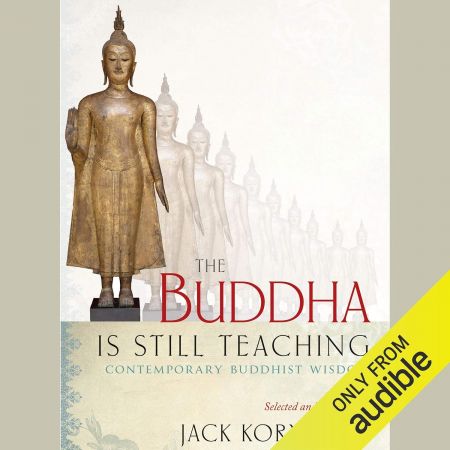 The Buddha Is Still Teaching: Contemporary Buddhist Wisdom (Audiobook)