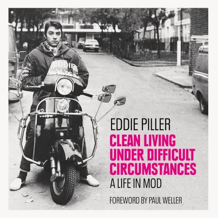 Clean Living Under Difficult Circumstances: A Life in Mod – From the Revival to Acid Jazz (Audiobook)