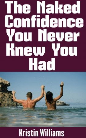 The Naked Confidence You Never Knew You Had