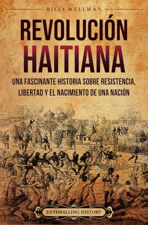 Revolucion haitiana (Spanish Edition)