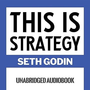 This Is Strategy: Make Better Plans[Audiobook]