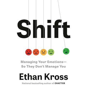 Shift: Managing Your Emotions—So They Don't Manage You[Audiobook]