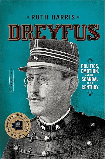 Dreyfus: Politics, Emotion, and the Scandal of the Century