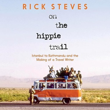 On the Hippie Trail: Istanbul to Kathmandu and the Making of a Travel Writer[Audiobook]