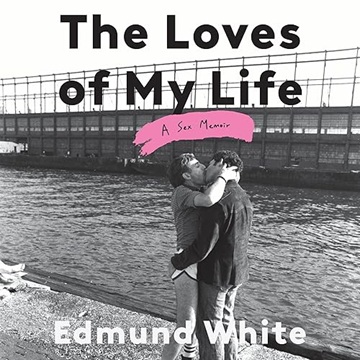 The Loves of My Life: A Sex Memoir[Audiobook]