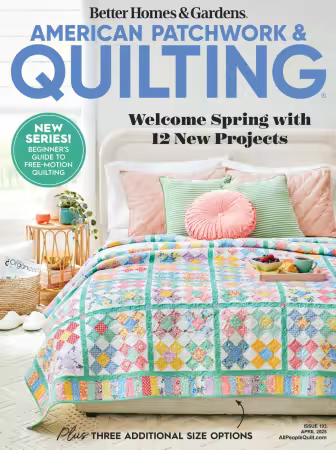 American Patchwork &amp; Quilting - April 2025 (True PDF)
