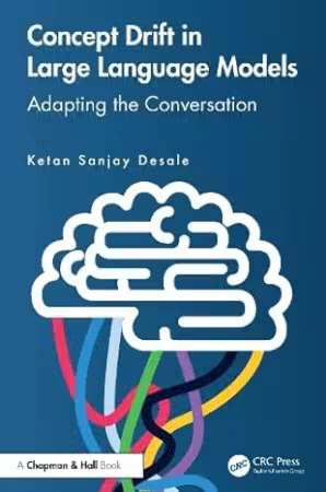 Concept Drift in Large Language Models: Adapting the Conversation