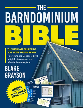 The Barndominium Bible: The Ultimate Blueprint for Your Dream Home | Floor Plans and Designs to Build