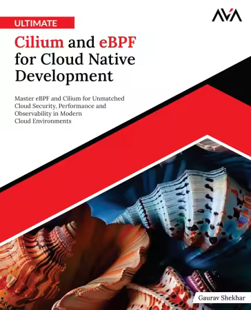 Ultimate Cilium and eBPF for Cloud Native Development (True EPUB)