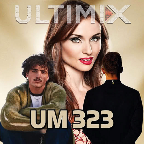 VA - Ultimix Vol.323 (2024)