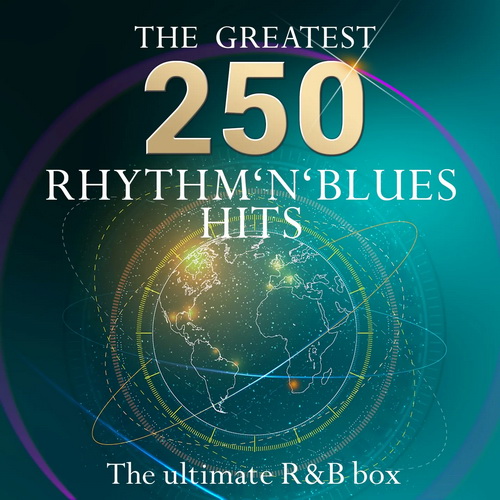 VA - The Ultimate R&amp;B Classics Box - The 250 Greatest Rhythm &amp; Blues Hits (2015)