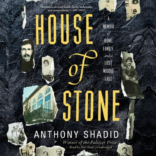House of Stone: A Memoir of Home, Family, and a Lost Middle East (Audiobook)