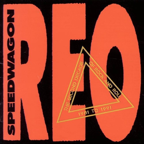 REO Speedwagon - The Second Decade Of Rock And Roll 1981 To 1991 (1991)[FLAC]