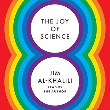 The Joy of Science by Jim Al-Khalili [Audiobook]