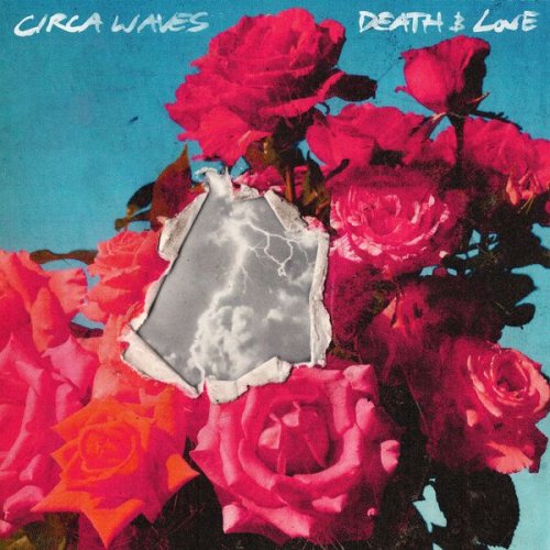 Circa Waves - Death &amp; Love, Pt. 1 (2025)