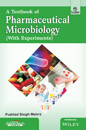 A Textbook of Pharmaceutical Microbiology (With Experiments)