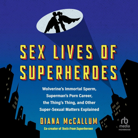 Sex Lives of Superheroes (Audiobook)