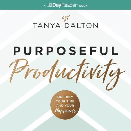 Purposeful Productivity: Multiply Your Time and Your Happiness[Audiobook]