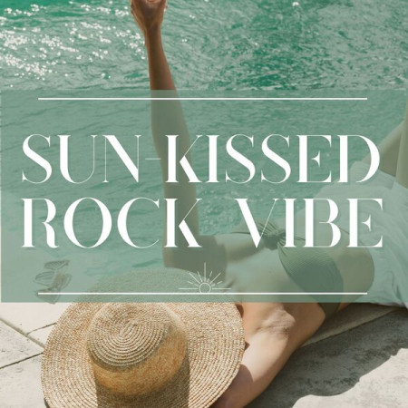 Various Artists - Sun-Kissed Rock Vibe (2024)