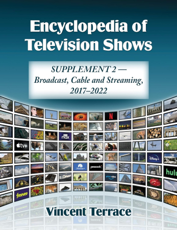 Encyclopedia of Television Shows: Supplement 2—Broadcast, Cable and Streaming, 2017-2022