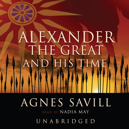 Alexander the Great and His Time (Audiobook)