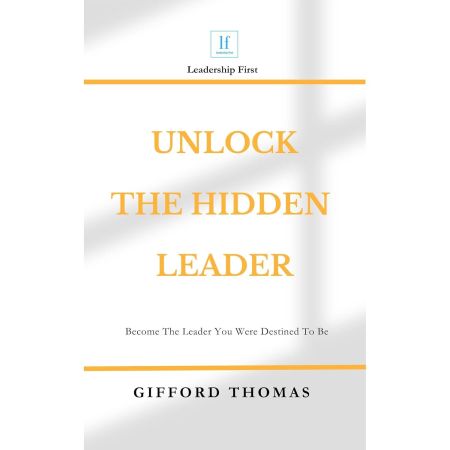 Unlock The Hidden Leader: Become The Leader You Were Destined To Be (Audiobook)