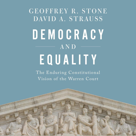 Democracy and Equality: The Enduring Constitutional Vision of the Warren Court (Inalienable Rights Series) (Audiobook)