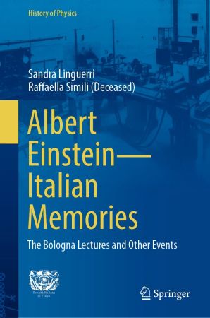 Albert Einstein—Italian Memories: The Bologna Lectures and Other Events