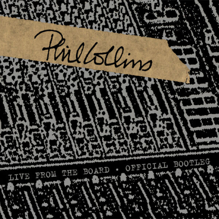 Phil Collins - Live From The Board - Official Bootleg (2025)