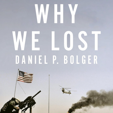 Why We Lost: A General's Inside Account of the Iraq and Afghanistan Wars (Audiobook)