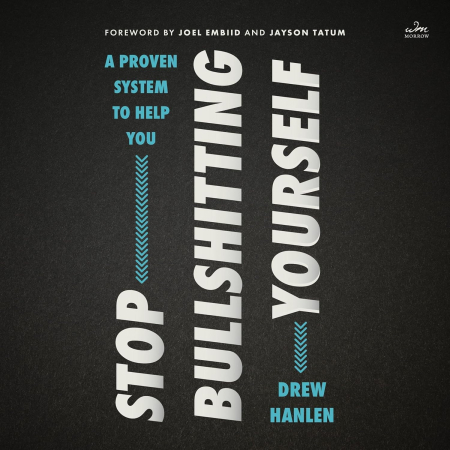 Stop Bullshitting Yourself[Audiobook]